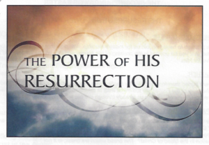 04-03-16-Is-The-Power-of-Resurrection-In-Us-Already