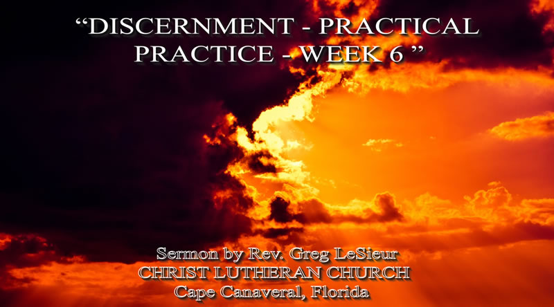 07-12-23-Discernment-Week-6