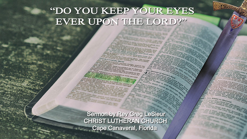 01-25-26-Do-You-Keep-Your-Eyes-Ever-Upon-The-Lord